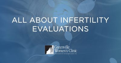 All about infertility evaluations