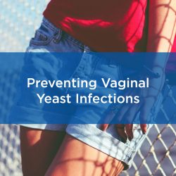 preventing vaginal east infections